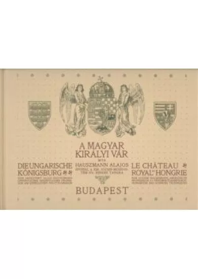 A magyar királyi vár /3 nyelvű