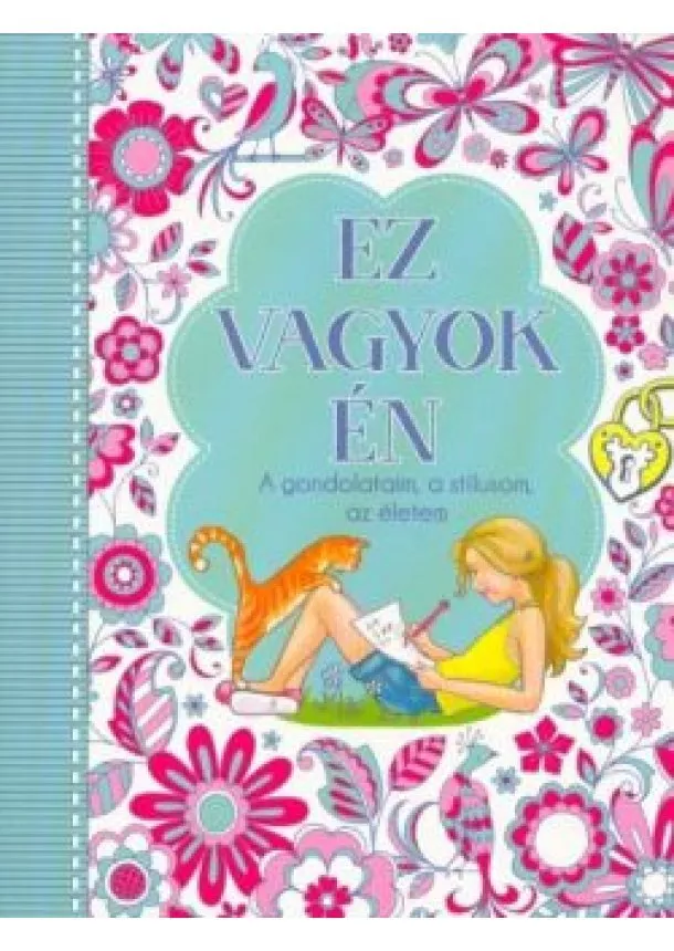Napló - Ez vagyok én - A gondolataim, a stílusom, az életem