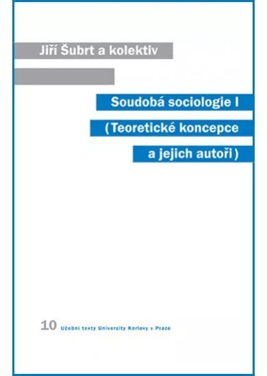Soudobá sociologie I.: Teoretické koncepce a jejich autoři