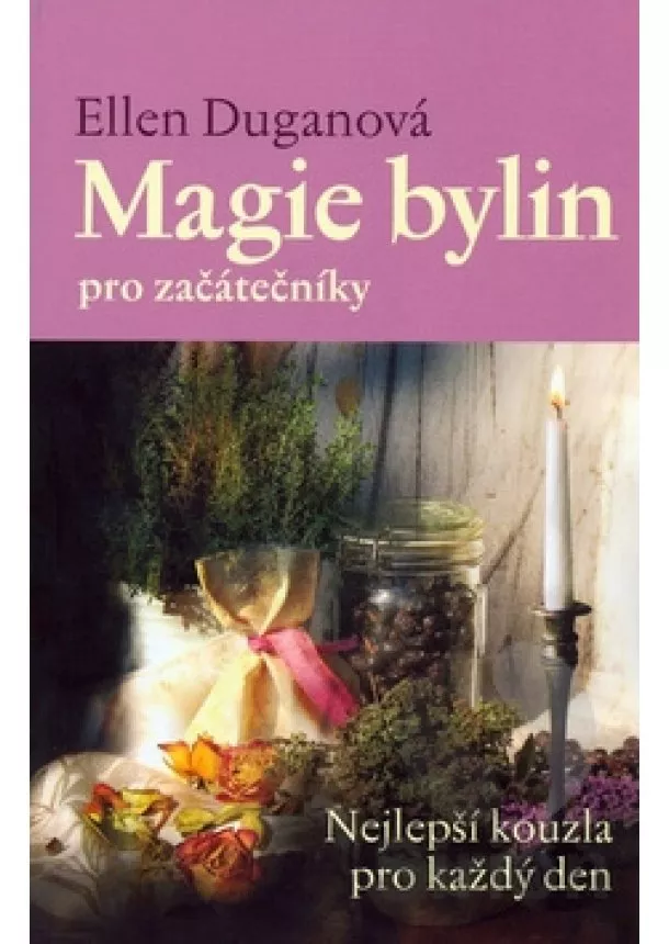 Duganová Ellen - Magie bylin pro začátečníky