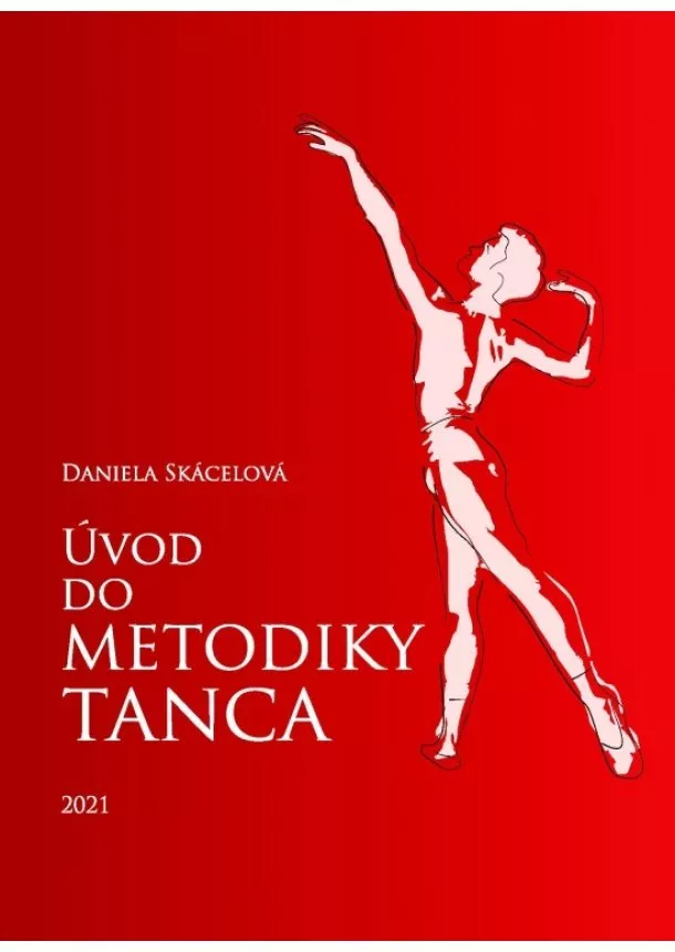 Daniela Skácelová - Úvod do metodiky tanca