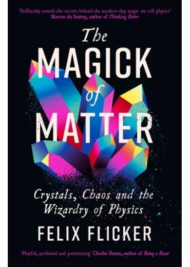 The Magick of Matter