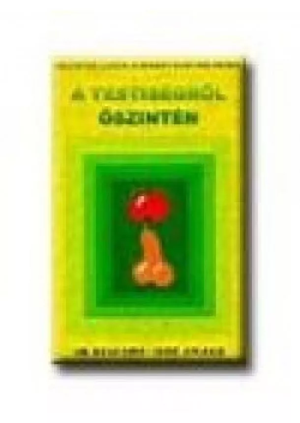Judy Angler - A TESTISÉGRŐL ŐSZINTÉN