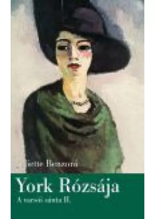 JULIETTE BENZONI - YORK RÓZSÁJA-A VARSÓI SÁNTA II.