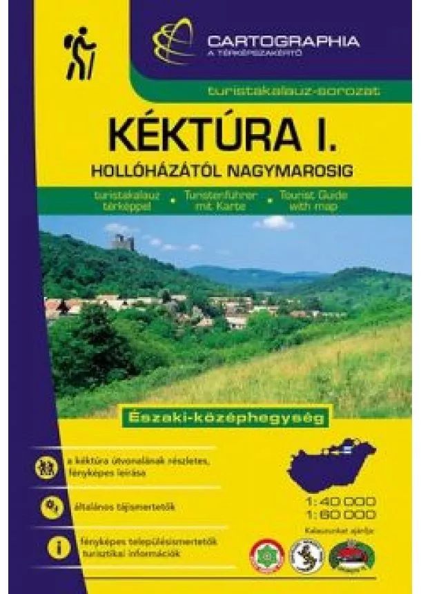 Turistakalauz - Kéktúra I. - Hollóházától Nagymarosig /Turistakalauz-sorozat