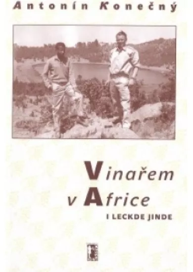 VINAŘEM V AFRICE I LECKDE JINDE