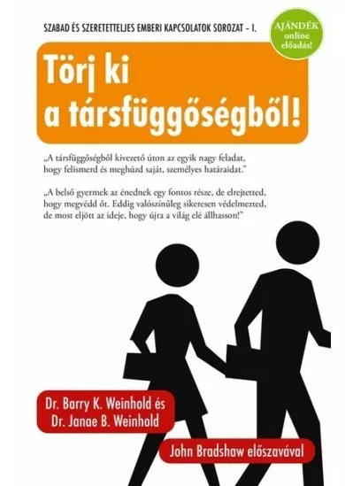 Törj ki a társfüggőségből! - Ismerd meg a Sajátmese-módszert és lendülj át nehézségeiden (új kiadás)