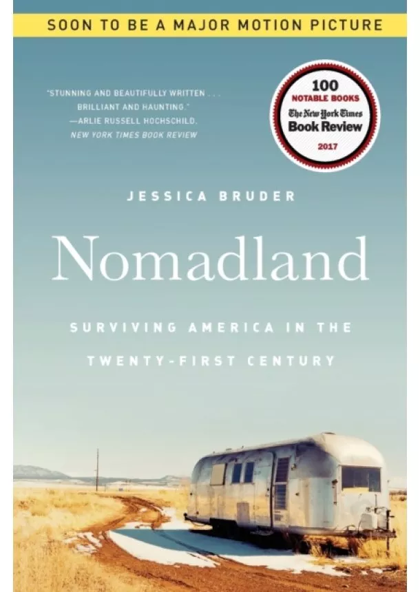 Jessica (Columbia School of Journalism) Bruder - Nomadland : Surviving America in the Twenty-First Century
