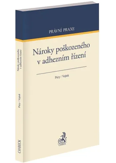 Nároky poškozeného v adhezním řízení