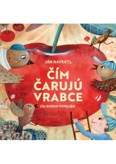 Čím čarujú vrabce (audiokniha na CD) - číta Roman Pomajbo