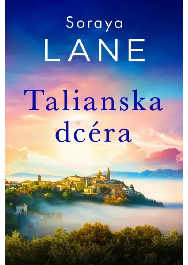 Soraya M. Lane - Talianska dcéra