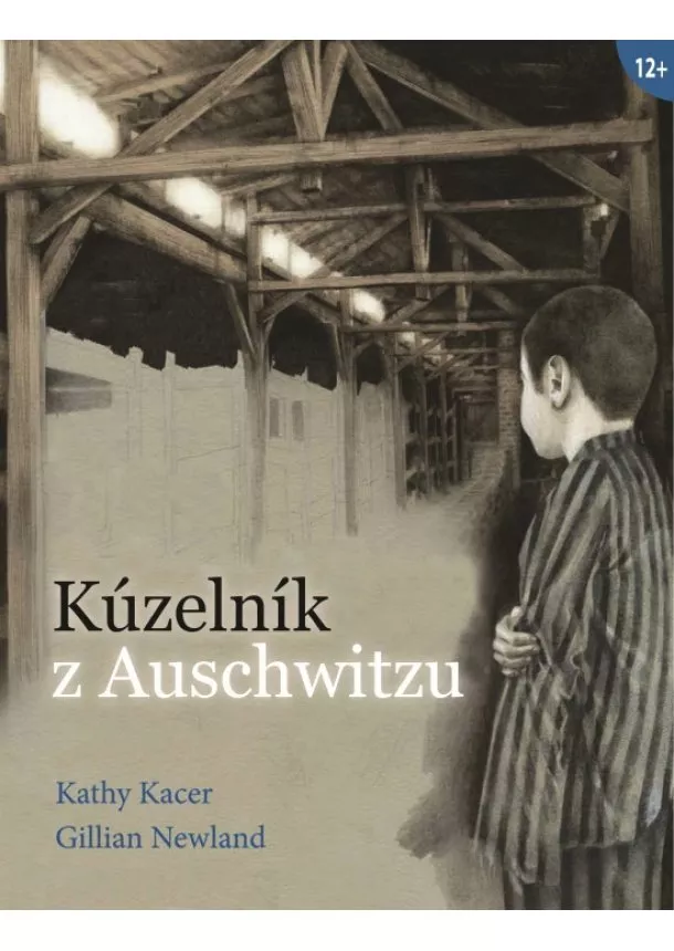 Kathy Kacer, Gillian Newland - Kúzelník z Auschwitzu