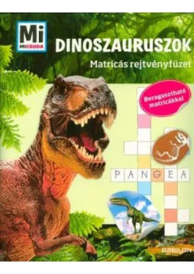 Dinoszauruszok /Mi Micsoda matricás rejtvényfüzet - beragasztható matricákkal