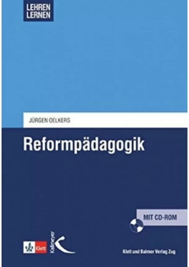 Jürgen Oelkers - Reformpädagogik (Lehren lernen) mit CD-ROM