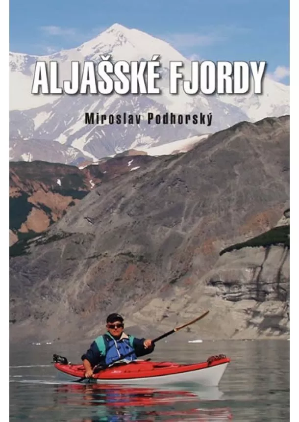 Miroslav Podhorský - Aljašské fjordy