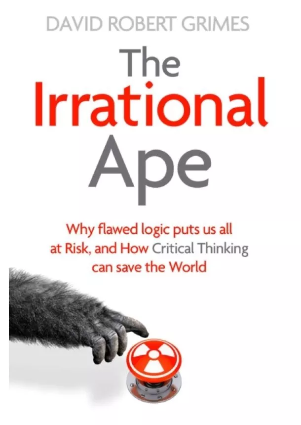 David Robert Grimes - Irrational Ape