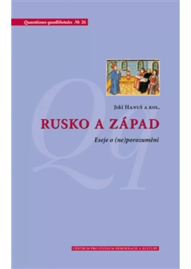 Jiří Hanuš - Rusko a Západ - Eseje o (ne)porozumění