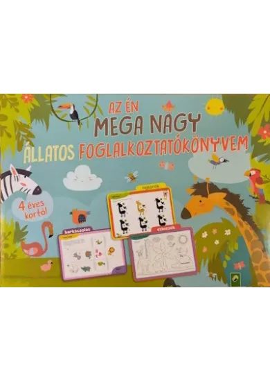Az én MEGA NAGY állatos foglalkoztatókönyvem - 4 éves kortól