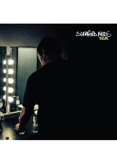 Sleaford Mods:  T.C.R.