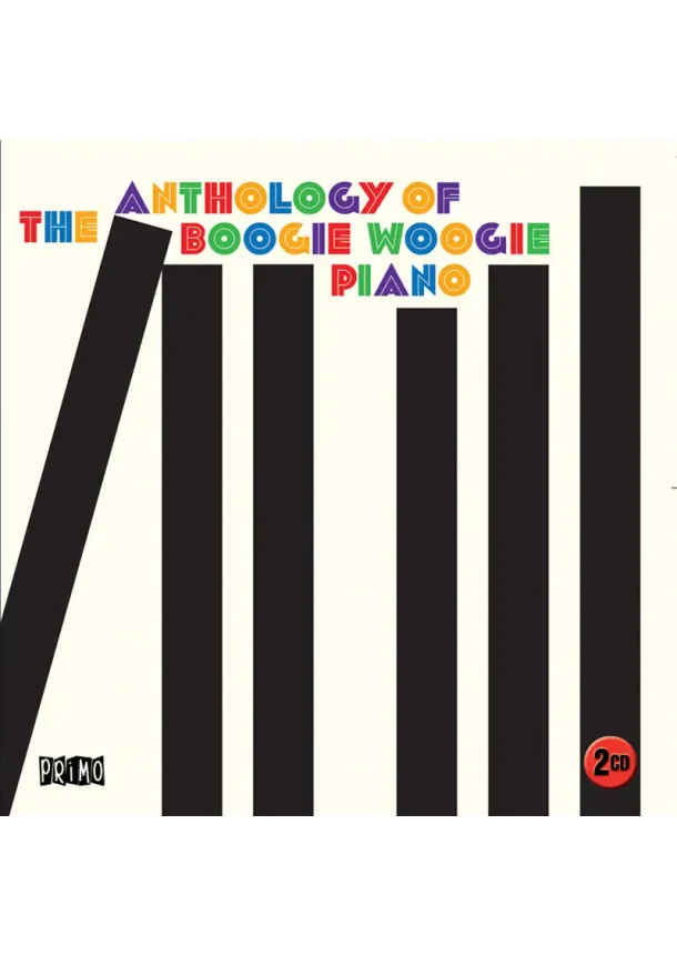 Various, PRIMO - Anthology Boogie Woogie Woogie Piano (w/ Albert Ammons, Pete Johnson, Jimmy Yance)