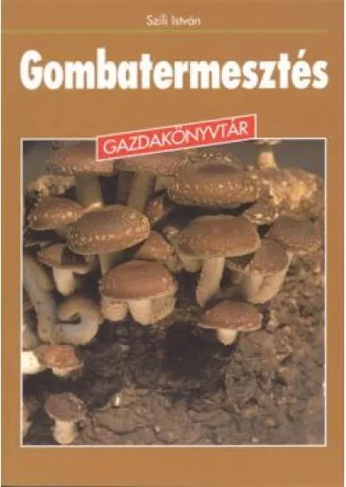 GOMBATERMESZTÉS