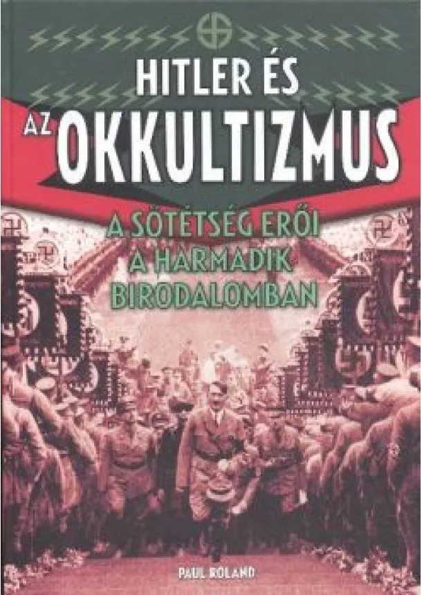 PAUL ROLAND - HITLER ÉS AZ OKKULTIZMUS