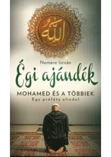 Égi ajándék - Mohamed és a többiek