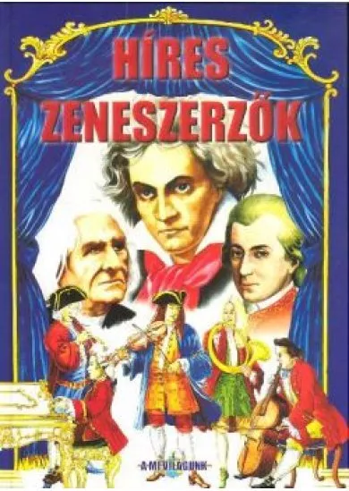 HÍRES ZENESZERZŐK