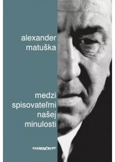 Medzi spisovateľmi našej minulosti