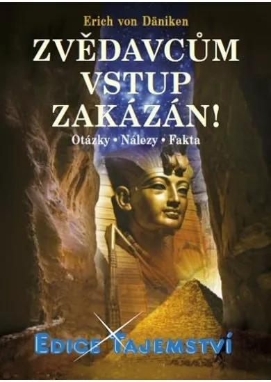 Zvědavcům vstup zakázán! - Otázky • Nálezy • Fakta