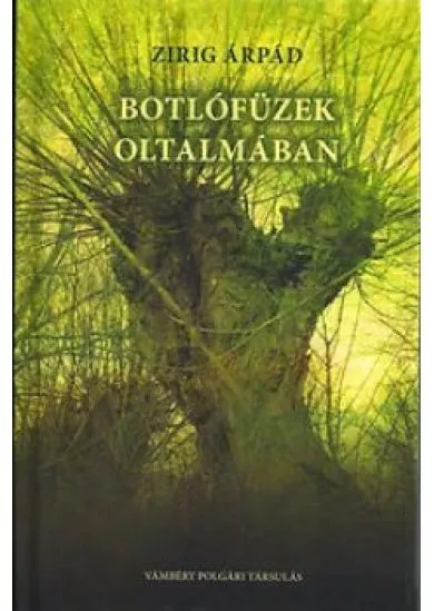 Botlófüzek árnyékában