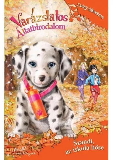 Varázslatos állatbirodalom 25. - Szandi, az iskola hőse