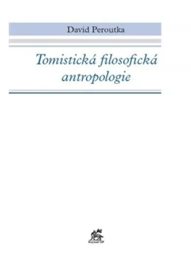 Tomistická filosofická antropologie