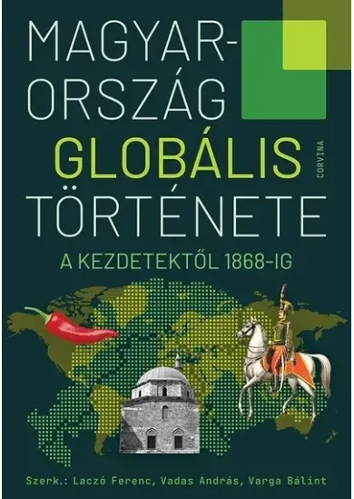 Magyarország globális története - A kezdetektől 1868-ig