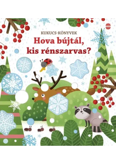 Hova bújtál, kis rénszarvas? - Kukucs-könyvek (új kiadás)