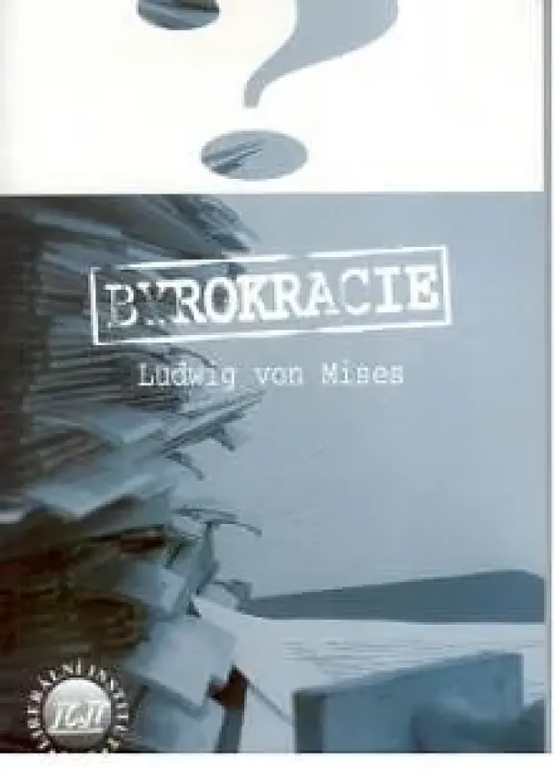 Ludwig von Mises - Byrokracie