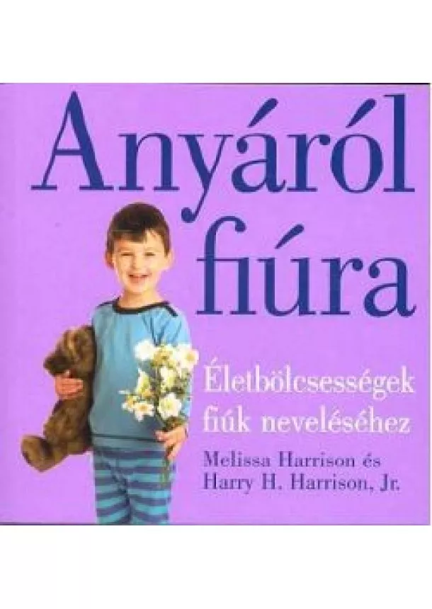 MELISSA HARRISON - HARRY H. HARRISON - ANYÁRÓL FIÚRA