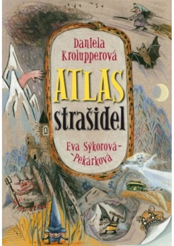 Daniela Krolupperová - Atlas strašidel