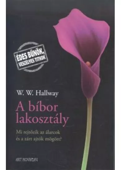 A bíbor lakosztály /Mi rejtőzik az álarcok és a zárt ajtók mögött?