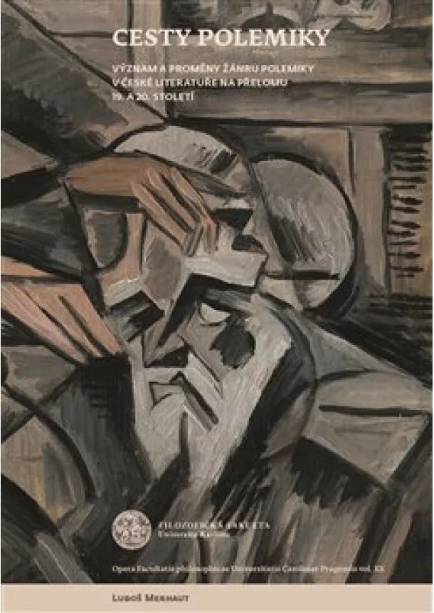 Luboš Merhaut - Cesty polemiky - Význam a proměny žánru polemiky v české literatuře na přelomu 19. a 20. století