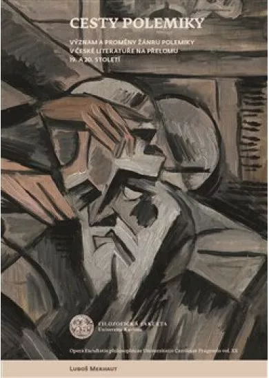 Cesty polemiky - Význam a proměny žánru polemiky v české literatuře na přelomu 19. a 20. století