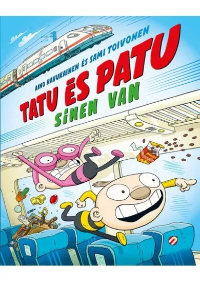 Tatu és Patu sínen van