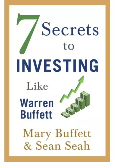 7 Secrets to Investing Like Warren Buffett