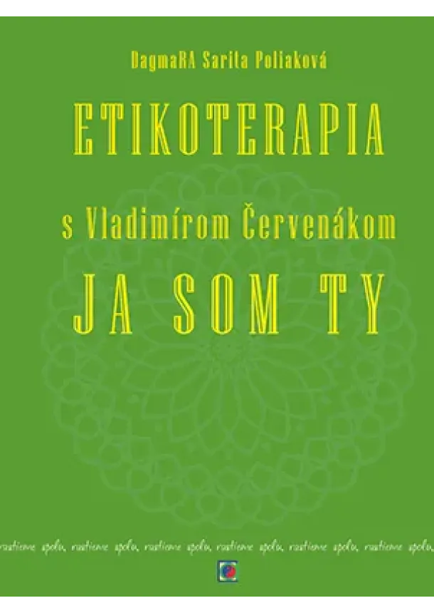 DagmaRA Sarita Poliaková - Etikoterapia s Vladimírom Červenákom - Ja som Ty