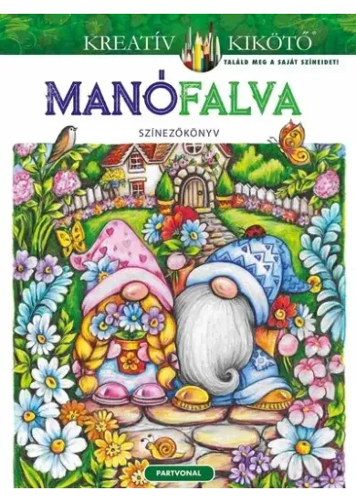 Manófalva - Színezőkönyv - Kreatív kikötő