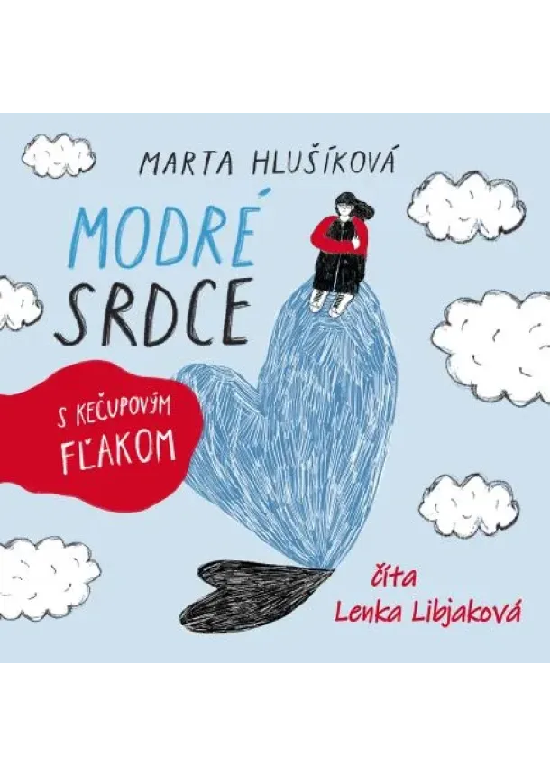 Marta Hlušíková - Modré srdce s kečupovým fľakom (audiokniha na CD)