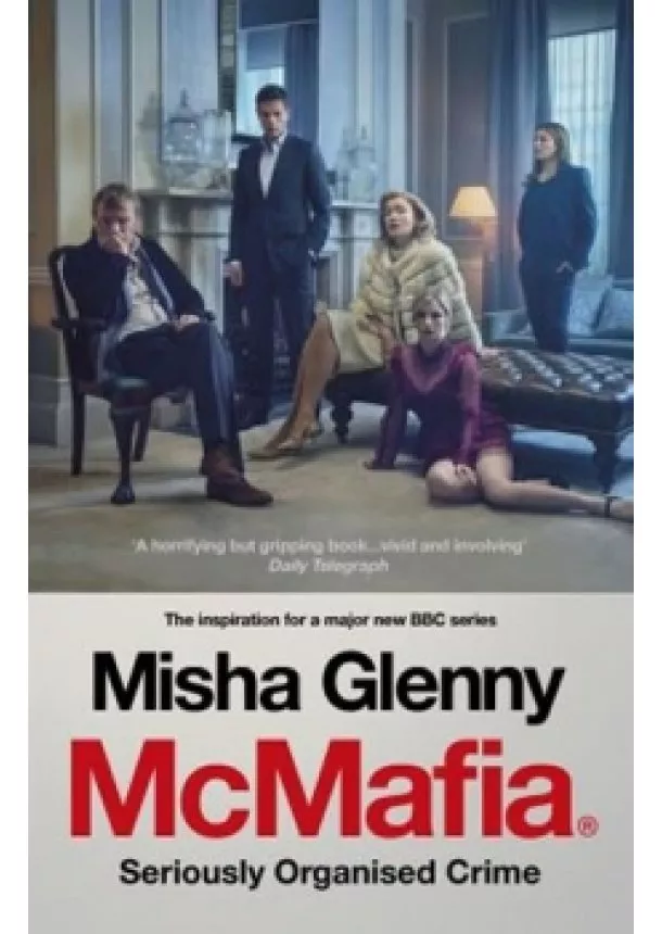 Misha Glenny - McMafia TV Tie-in