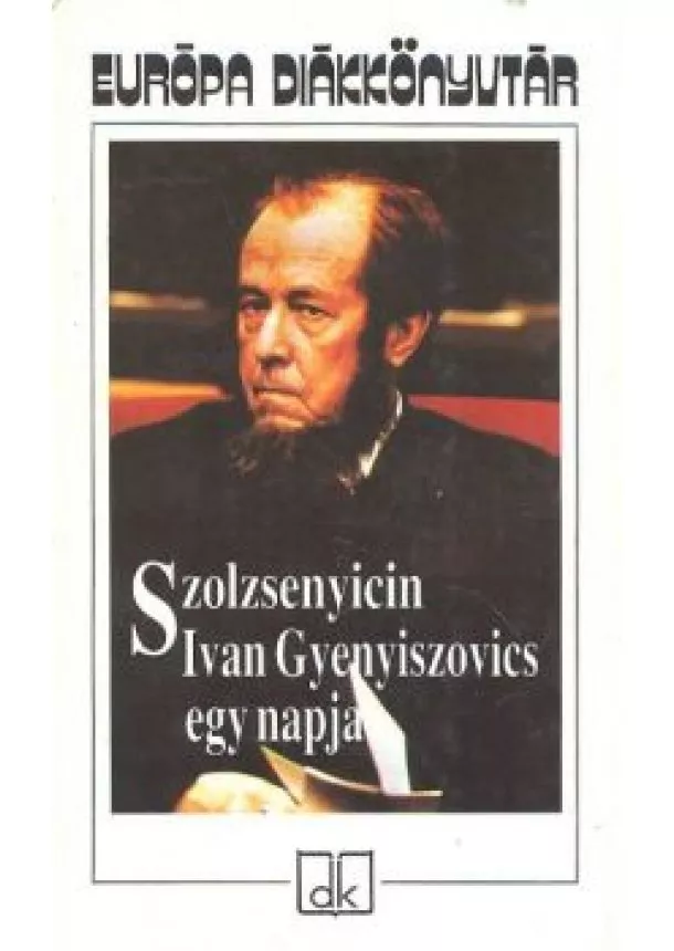 Alekszandr Szolzsenyicin - IVAN GYENYISZOVICS EGY NAPJA