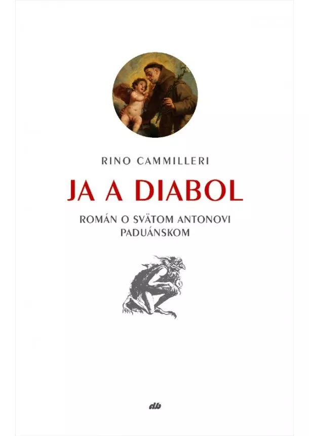 Rino Cammilleri - Ja a diabol - Román o svätom Antonovi Paduánskom