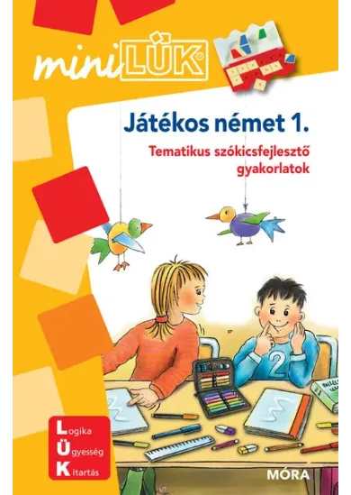 Játékos német 1. - Tematikus szókincsfejlesztő gyakorlatok - miniLÜK